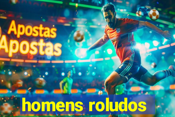 homens roludos